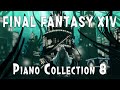 FINAL FANTASY XIV PIANO COLLECTION Volume 8 (Arr.by Terry:D) 파판14 피아노 콜렉션8