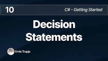 10. C# - Decision Statements