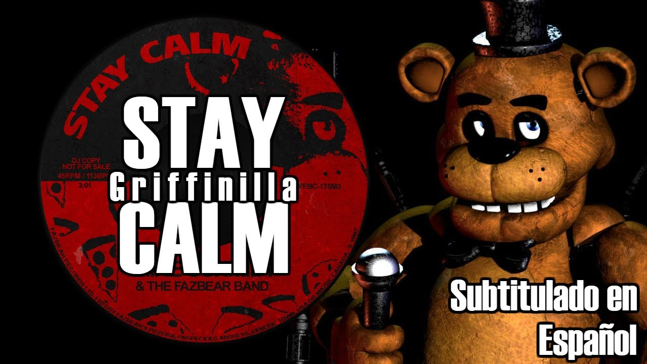 Fnaf calm. фнаф stay calm. Griffinilla группа. Fnaf calm. стей калм фнаф.