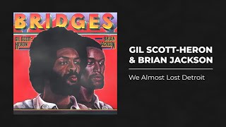 GIL SCOTT-HERON & BRIAN JACKSON - We Almost Lost Detroit (Remastered by Bromes)