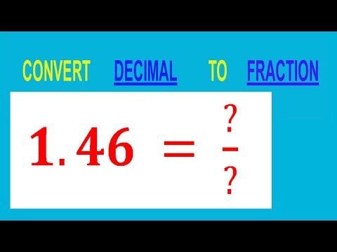 CONVERT    DECIMAL     1.46 =  ?/?        TO     FRACTION