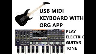 CONNECT MIDI KEYBOARD TO ANDROID ORG APP AND PLAY ELETRIC GUITAR AND DIFFERENT TONES screenshot 5