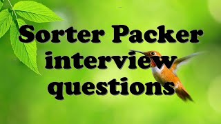 Sorter Packer interview questions