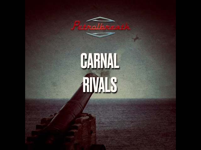 Petrolbreath - Carnal Rivals