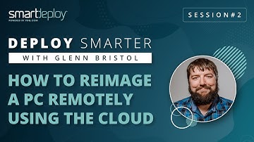 Deploy Smarter: How to Reimage a PC Remotely Using the Cloud