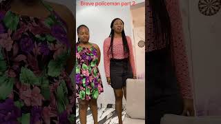 Brave policeman part two