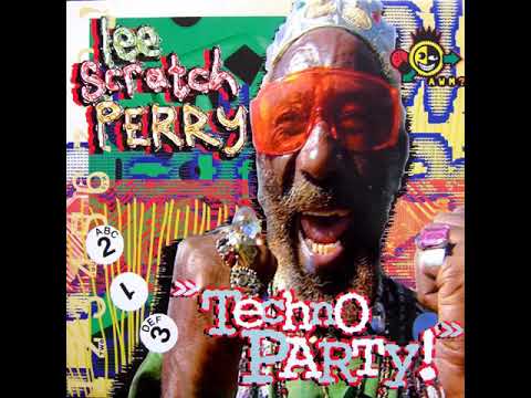 Lee Scratch Perry - Techno Party! [2000] - YouTube