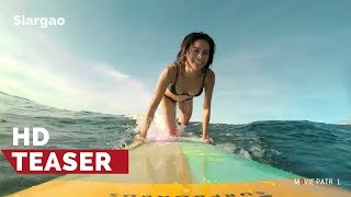 Siargao Official Teaser 2017 Erich Gonzales, Jasmine Curtis-Smith, Jericho Rosales