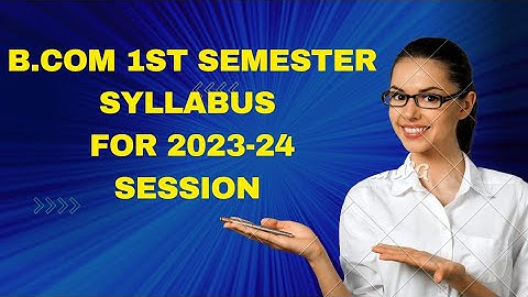 Calcutta University B.Com 1St Semester Syllabus for 2023-24 Session