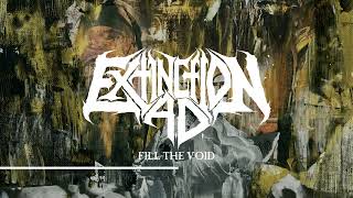 Extinction A.D. - Fill The Void (Official Stream)