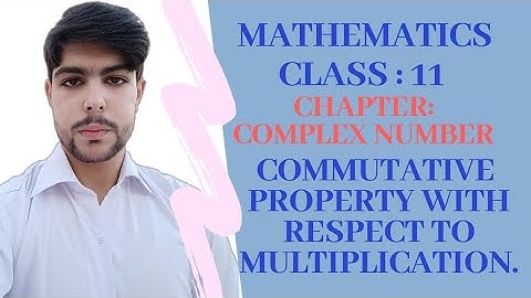Commutative property of complex number with respect to Multiplication. Mathematics by Nawab Talks.