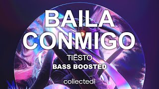 Tiësto - Baila Conmigo 🔊 [Bass Boosted]