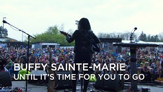 Watch Buffy Saintemarie Until Its Time For You To Go video