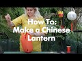 How To: Make a Chinese Lantern for Mid-Autumn Moon Festival