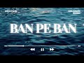 Badd G x Vanilla - Ban pe ban | Speed Up
