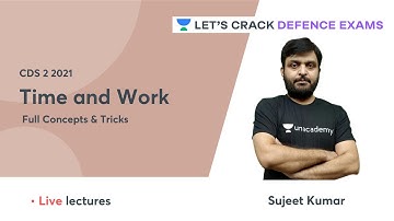 Time and Work (Full Concepts & Tricks) Day-3 | Mathematics | Target CDS-2 2021 | Sujeet Kumar