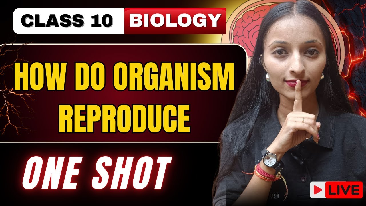 🔥 Class 10 Biology | How do Organism Reproduce | One Shot Complete Chapter LIVE | Brain Gain Academy