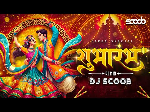 Shubhaarambh (Garba Mix) - DJ Scoob | Kai Po Che | Navratri 2025 Remix | Dandiya Mix