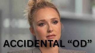 EXCLUSIVE HAYDEN PANETTIERE PASSED OF AN ACCIDENTAL OD THIS IS BAD