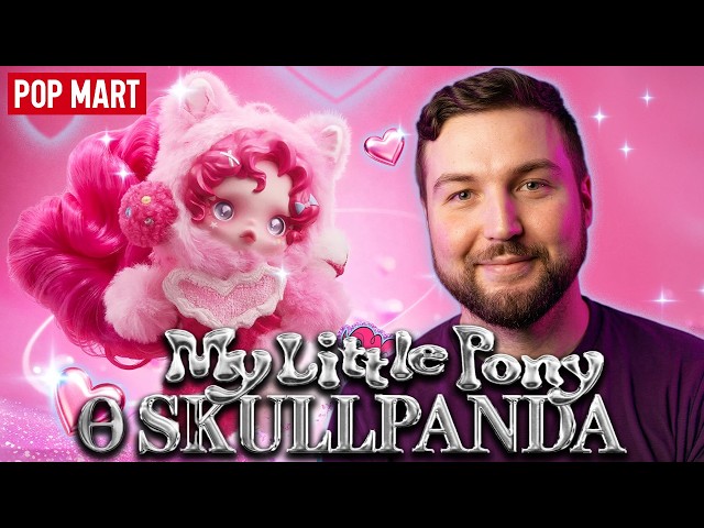 SKULLPANDA x My Little Pony 🦄✨ | POP MART Full Set Unboxing