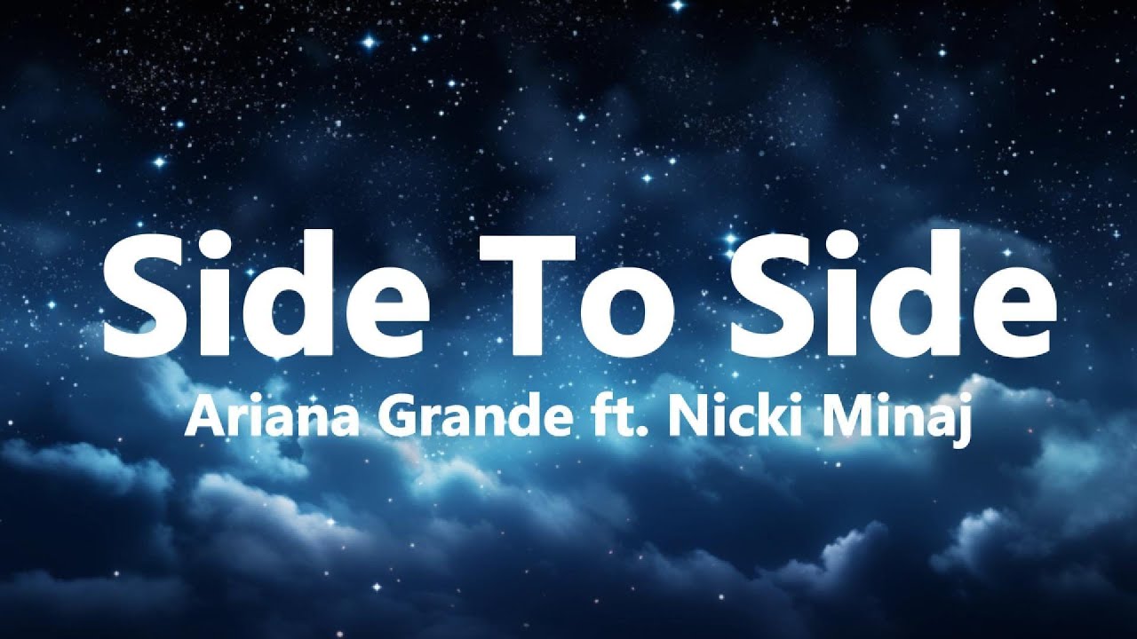 Ariana Grande - Side To Side (Lyrics) ft. Nicki Mi - YouTube