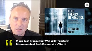 5 Mega Tech Trends That Will Will Transform Businesses In A Post-Coronavirus World