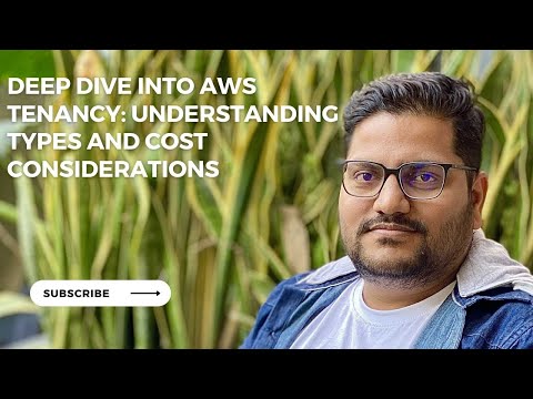 Deep Dive into AWS Tenancy: Understanding Types and Cost Considerations