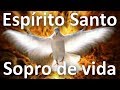 O Espírito Santo: Sopro de Deus