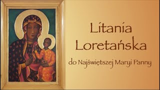 Litania Loretańska do Najświętszej Maryi Panny  wersja tradycyjna