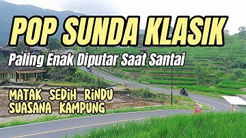 Lagu Pop Sunda Klasik Paling Enak Didengar Buat Santai |  Bikin Rindu Suasana Kampung