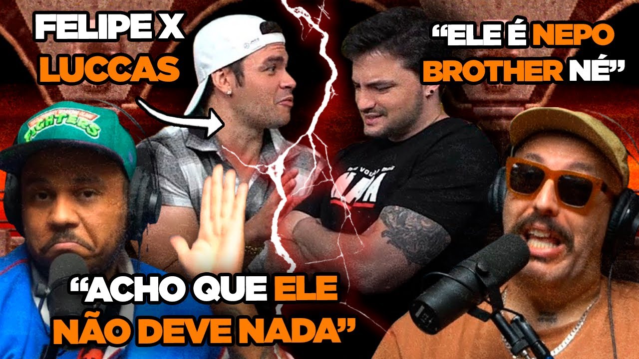 ENTENDENDO A TRETA ENTRE OS IRMÃOS FELIPE E LUCCAS NETO
