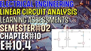 Linear Circuit Analysis | Chapter#10 | E#10.4 | Basic Engineering Circuit Analysis