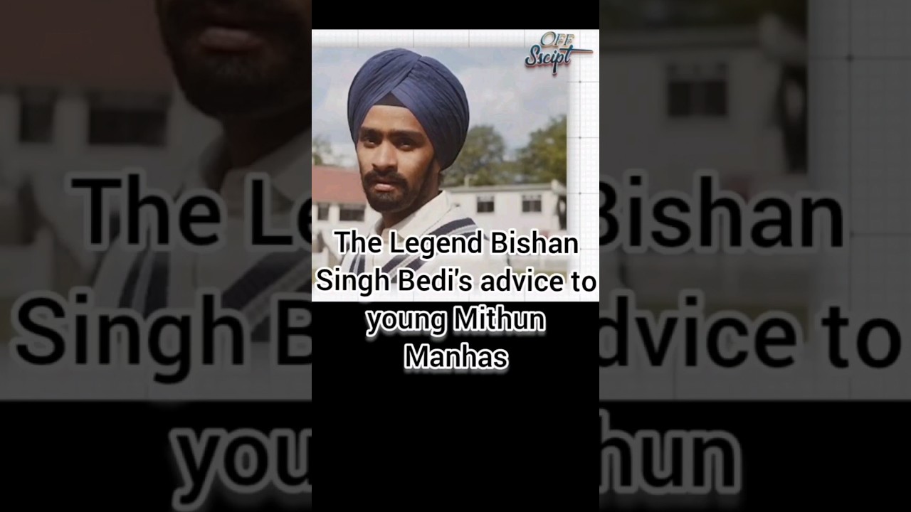 The Cricketing Legend Bishan Singh Bedi's advice to young cricketer Mithun Manhas 