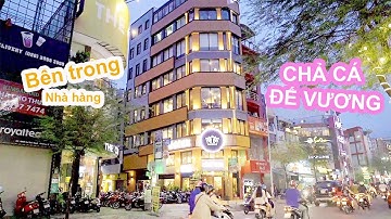 Khám phá nhà hàng CHẢ CÁ ĐẾ VƯƠNG của MC NGUYÊN KHANG có gì đặc biệt mà thu hút khách đến đông nghẹt