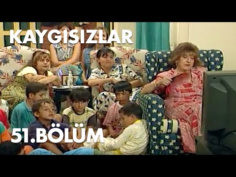 Kaygısızlar 51.Bölüm - Full Bölüm