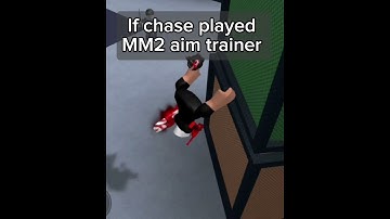 If @ykchase played mm2 aim trainer..