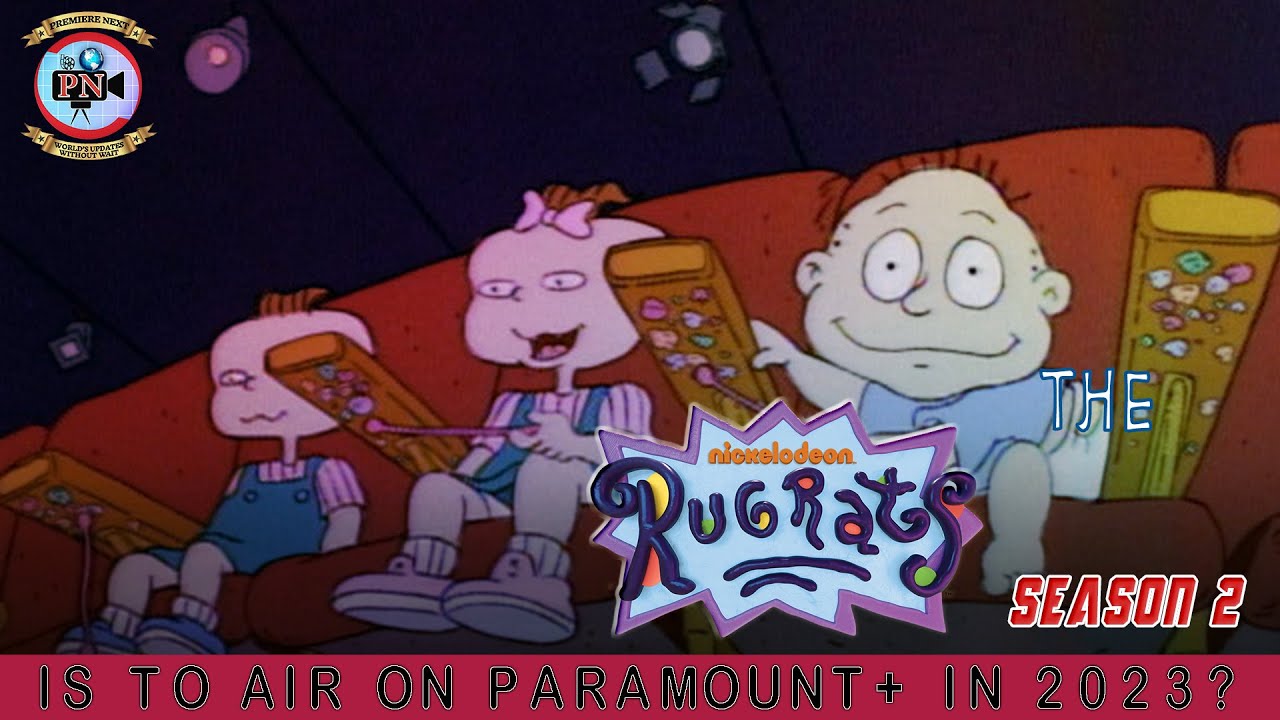 Rugrats Season 2 Is To Air On Paramount+ In 2023? Premiere Next