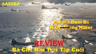 REVIEW PHIM PHI ĐỘI ĐUÔI ĐỎ B.ÓP TR.ỨNG HITLER || SAKURA REVIEW