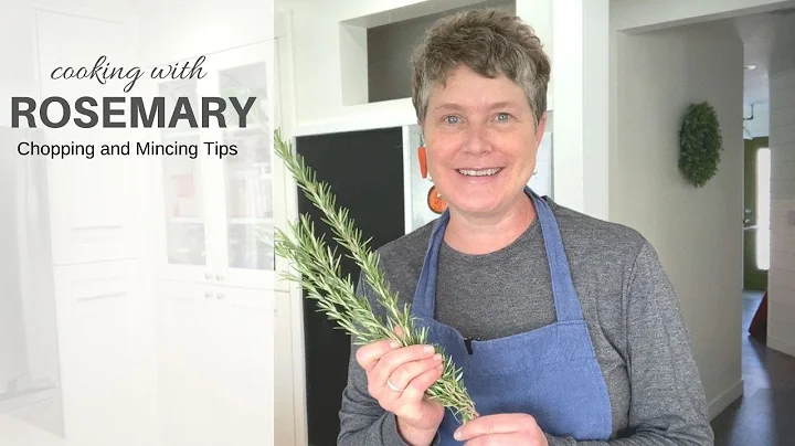 COOKING WITH ROSEMARY | Chopping and Mincing Tips