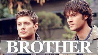Sam and Dean || Brother