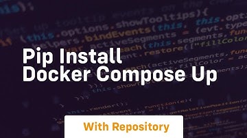 pip install docker compose up