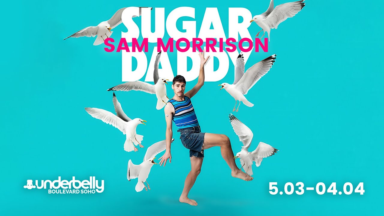 Sam Morrison’s true story comedy - Sugar Daddy in Underbelly Boulevard Soho | Flicker Magazine