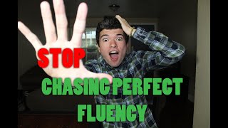 STOP CHASING PERFECT FLUENCY || Perfectionism in Language Learning
