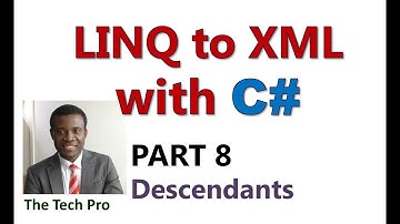 Linq to XML With C# - Part 8: Descendants Keyword