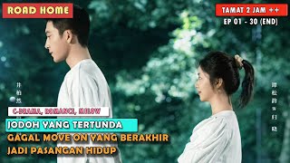FULL EPISODE | KETIKA MANTAN KU JADI JODOHKU | Alur Cerita ROAD HOME