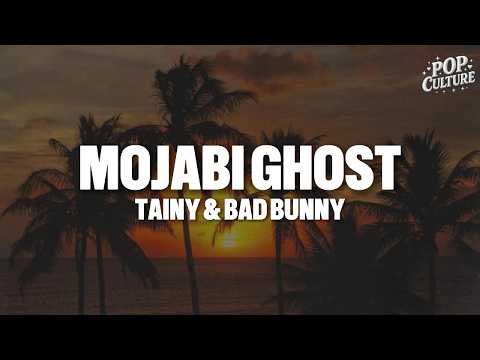 Tainy & Bad Bunny - MOJABI GHOST (LYRICS)
