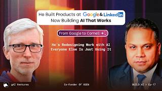 From Google to Cornell Rethinking AI Workflows Lutz Finger Build AI Podcast 17