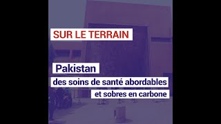 Pakistan : des soins de santé abordables et sobres en carbone screenshot 2