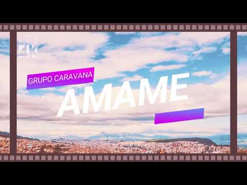 GRUPO CARAVANA AMAME