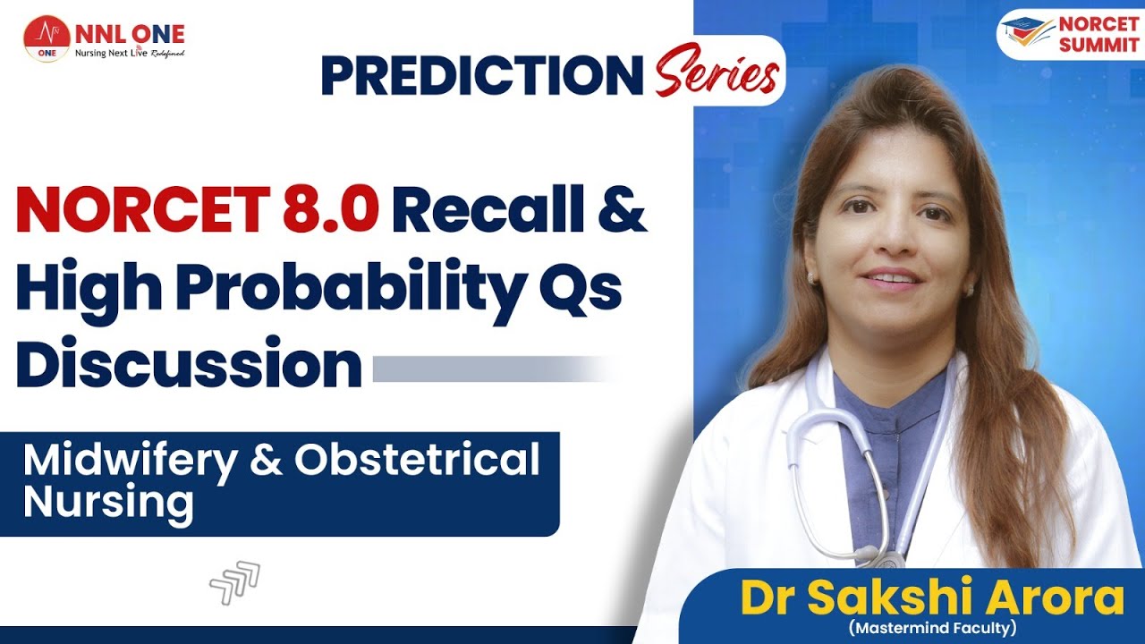 NORCET 9.0 Summit (Prediction Series) Midwifery & Obstetrical Nursing by Dr Sakshi Arora